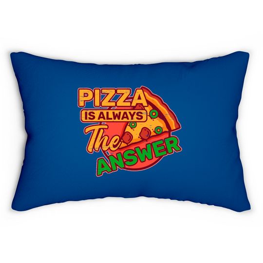 Pizza is Always the Answer Pepperoni Snack Tomato Lumbar Pillows