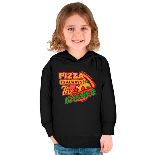 Pizza is Always the Answer Pepperoni Snack Tomato Kids Pullover Hoodies