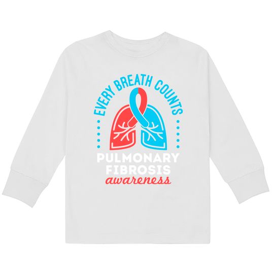 Pulmonary Fibrosis Awareness Every Breath Counts