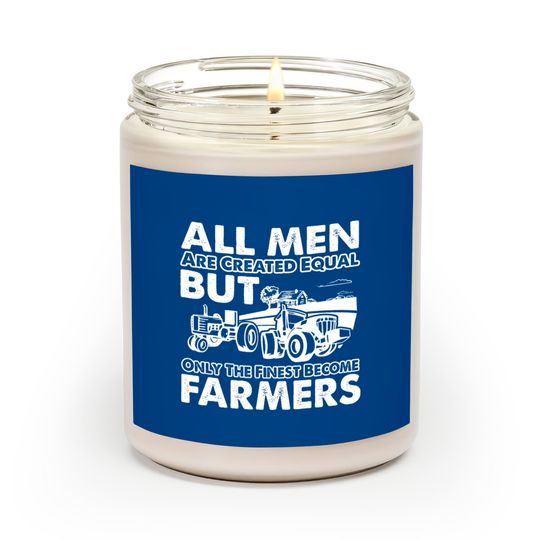 Farmer - The finest become farmers Scented Candles