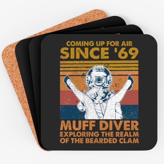 Discover Comin' Up For Air Since 69 Muff Diver Exploring Th Coasters