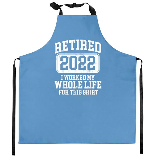 Retired 2022 Retirement Humor Kitchen Apron Kitchen Aprons