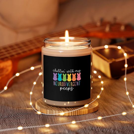 Chillin With My Neurodivergent Peeps Scented Candles, Special Education Scented Candle, Autism Scented Candle, Awareness Day Scented Candle, Autism Mom Scented Candle, Autistic Scented Candle