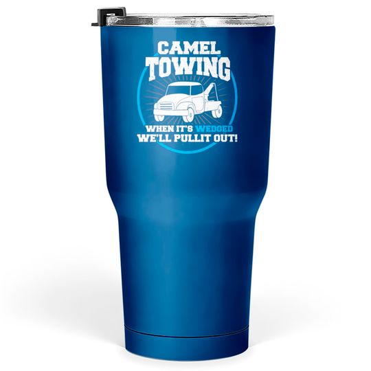 Camel Towing Funny Adult Humor Rude Tumblers 30 oz