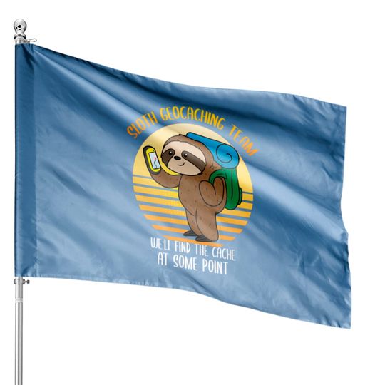 Discover Sloth Geocaching Team Cache Cacher Funny Geocacher House Flags