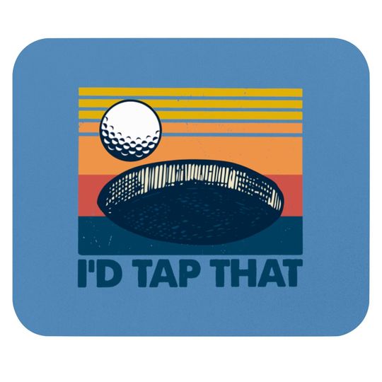 Retro Golf I'd Tap That - Id Tap That Golf Funny - Mouse Pads