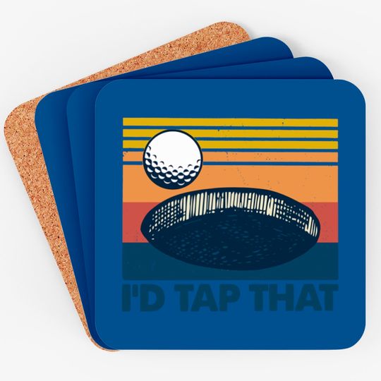 Retro Golf I'd Tap That - Id Tap That Golf Funny - Coasters