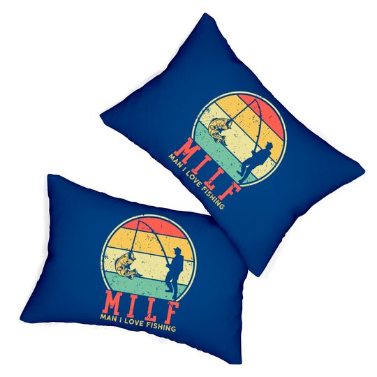 I Love Milfs Lumbar Pillows Vintage MILF Man I Love Fishing