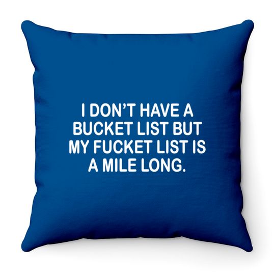 BUCKET LIST Throw Pillows