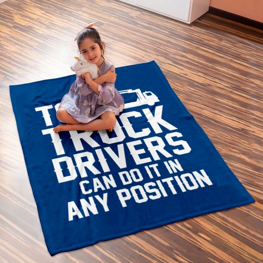 Tow Truck Drivers Can Do It In Any Position Baby Blankets
