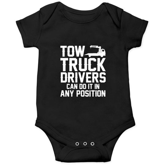 Tow Truck Drivers Can Do It In Any Position Onesies