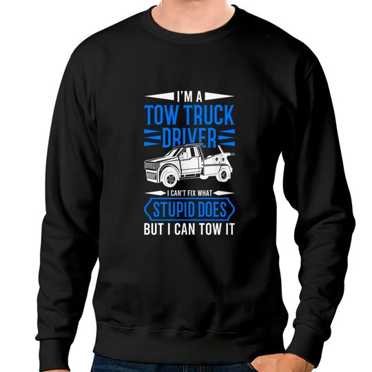 Discover Tow Trucker Tow Truck Driver Gift - Tow Truck - Sweatshirts