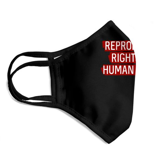 Red: Reproductive rights are human rights. - Reproductive Rights - Face Masks