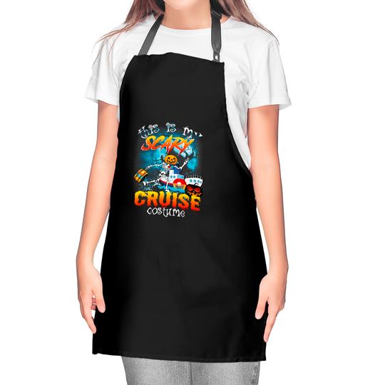 Halloween this is my scary cruise costume Kitchen Aprons