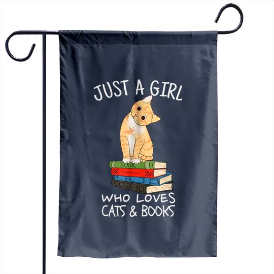 Discover Just A Girl Who Loves Books And Cats - Funny Reading Garden Flags