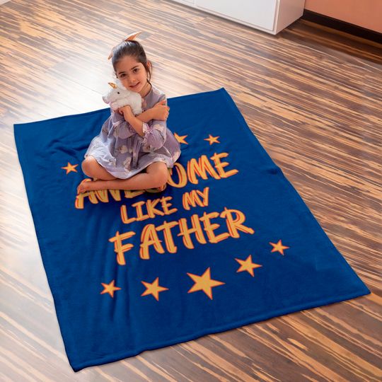 Awesome like my father - Awesome Like My Father Gift - Baby Blankets