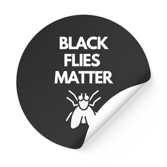 Discover Black Flies Matter Annoying Insects Camping Stickers