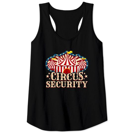 Discover Circus Party Shirt - Circus Shirts - Circus Security Tank Tops