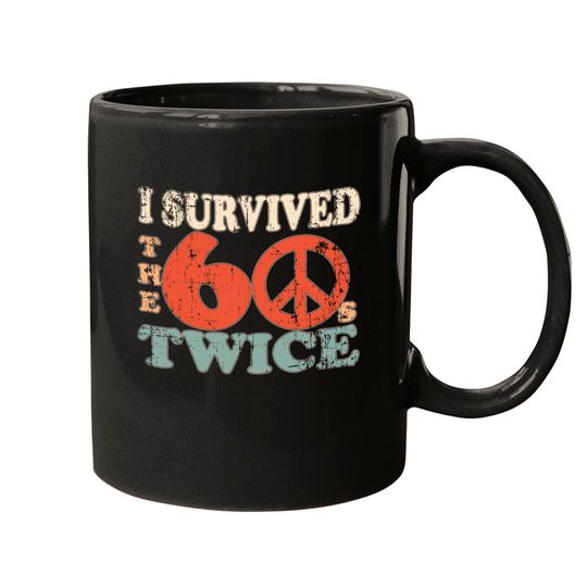 I Survived The Sixties 60S Twice Mugs
