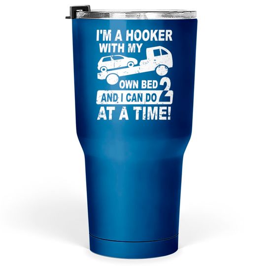 Tow Truck Driver - Tow Driver - Tow Trucker Tumblers 30 oz