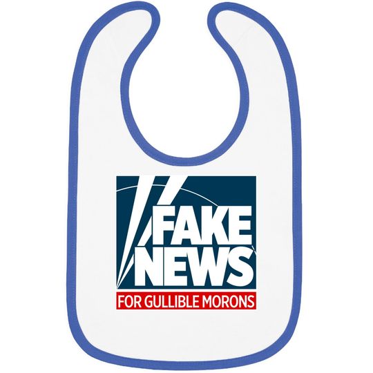 Discover Fake News For Morons - Fox News - Bibs