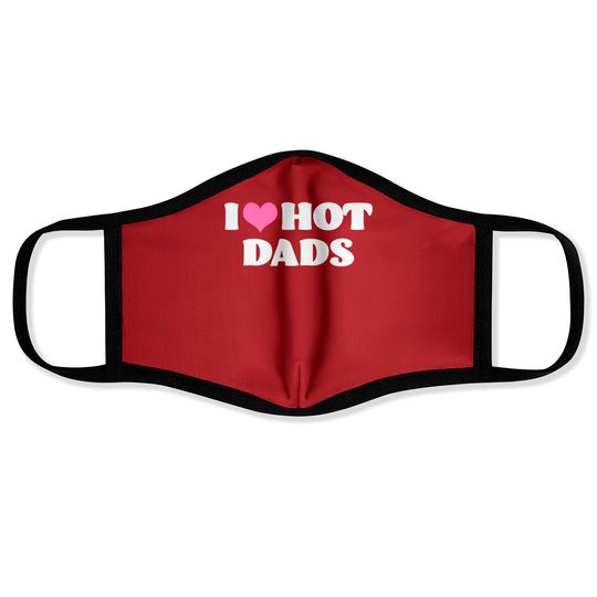 Discover I Love Hot Dads Face Masks Funny Pink Heart Hot Dad Face Mask I Love Hot Dads