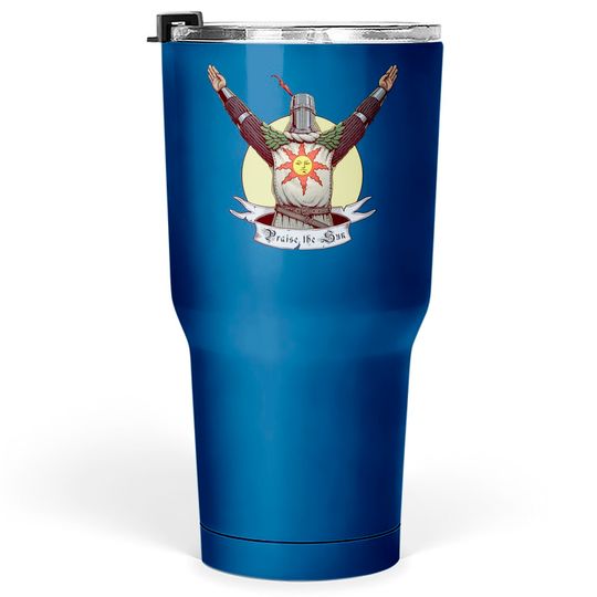 Praise the Sun! - Dark Souls - Tumblers 30 oz
