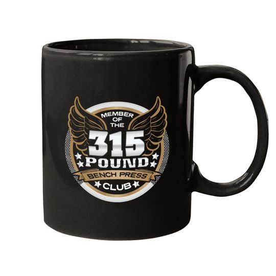 Discover 315 Pound Bench Press Club For Powerlifter Weightl Mugs