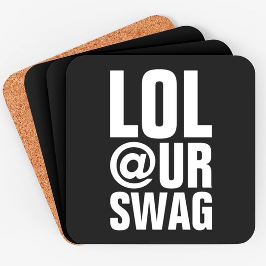 Discover LOL AT YOUR SWAG Coasters