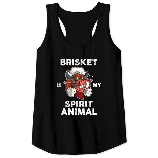 Brisket Is My Spirit Animal Funny BBQ Gift Tank Tops