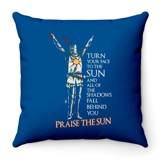 Praise the sun - T - Throw Pillow for dark soul fans Throw Pillows