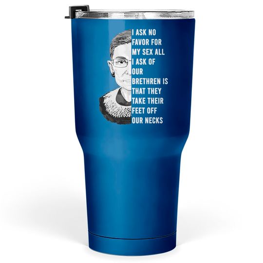 Ruth Bader Ginsburg - I Dissent Ruth Bader Ginsburg Support - Tumblers 30 oz