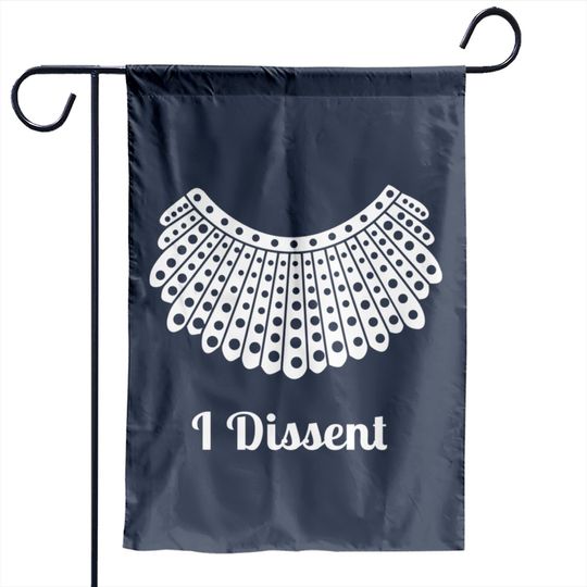 Discover I Dissent - I Dissent - Garden Flags