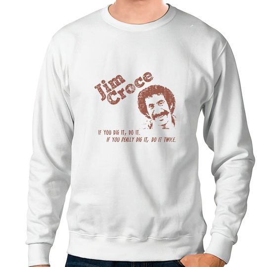 Jim Croce Unisex Sweatshirts