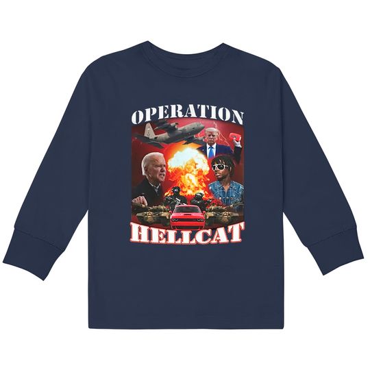 Discover Operation Hellcat  Kids Long Sleeve T-Shirts, Biden Die For This Hellcat  Kids Long Sleeve T-Shirts
