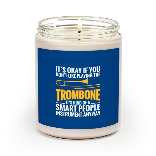 Discover Trombone Smart People Instrument Trombonist Brass Scented Candles