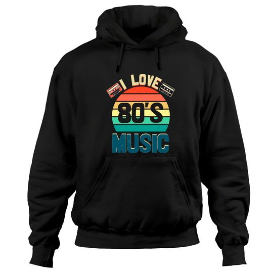 Discover I Love 80s Music Hoodies