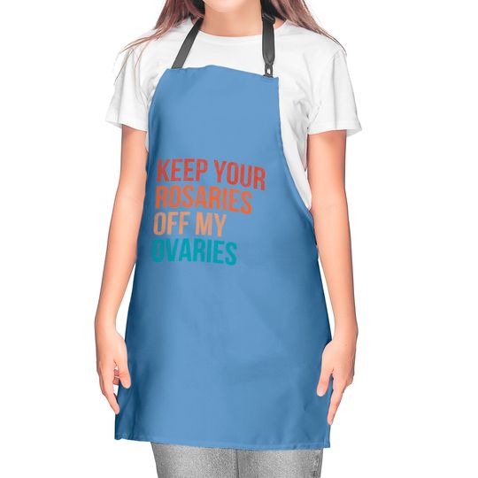 Keep Your Rosaries Off My Ovaries Feminist Vintage Kitchen Aprons