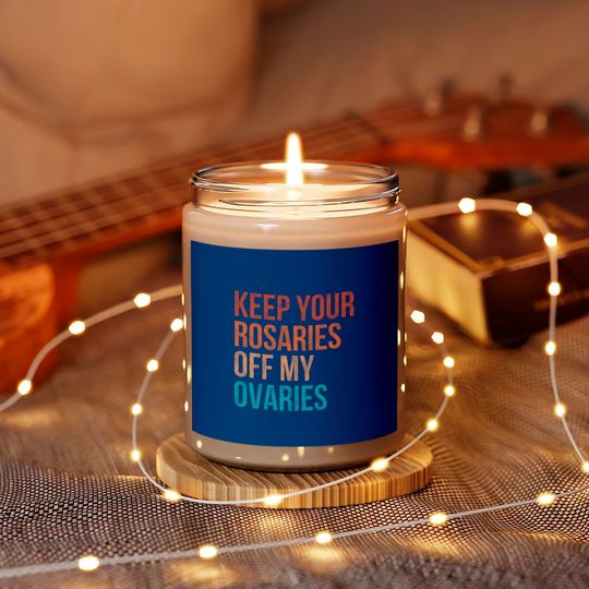 Keep Your Rosaries Off My Ovaries Feminist Vintage Scented Candles