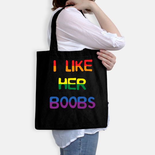 I Like Her Boobs LGBT Bags