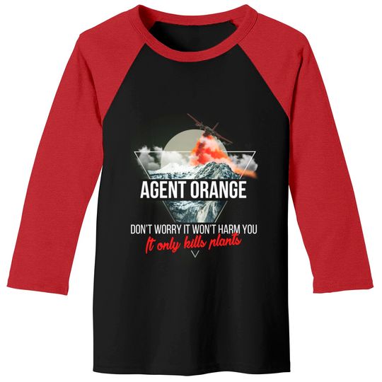 Discover Agent Orange - Agent Orange - Don't worry it won't Baseball Tees
