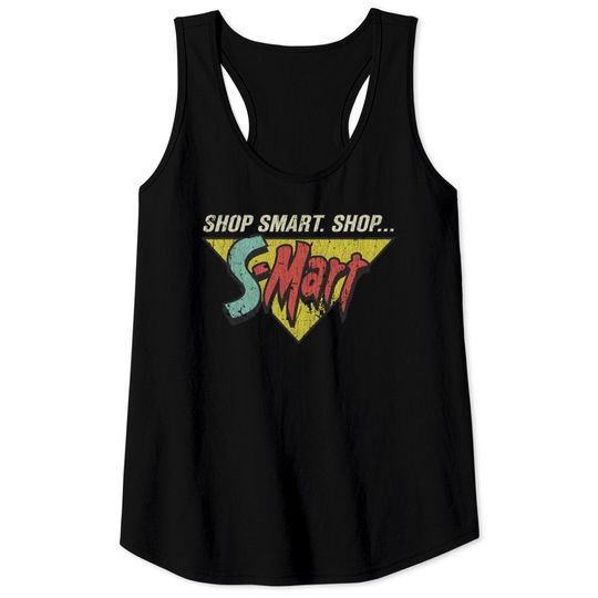 Discover Shop Smart. Shop S-Mart! Tank Tops