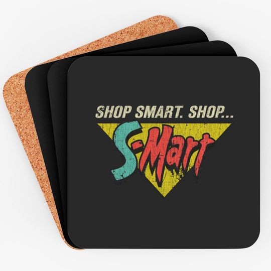 Shop Smart. Shop S-Mart! Coasters
