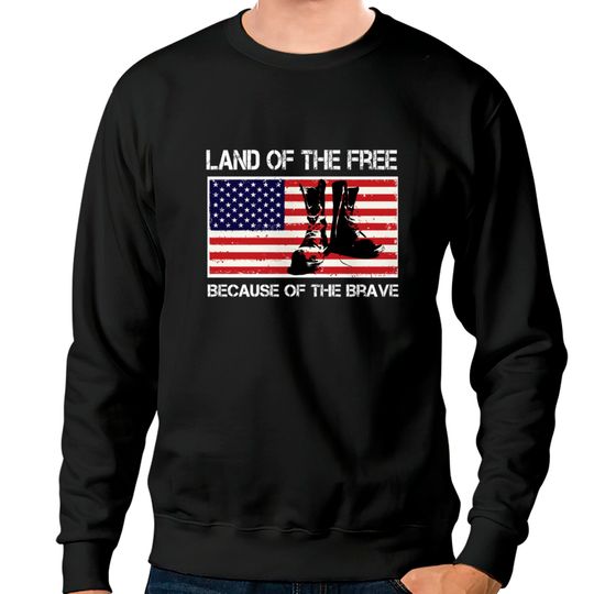 Land of the Free Because of the Brave USA Flag Tee Sweatshirts