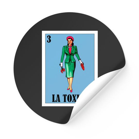 Discover Spanish Funny Lottery Gift - Mexican La Toxica Stickers