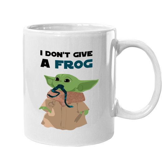 Discover Funny sayings Baby Yoda I don't give a frog Quote Mugs