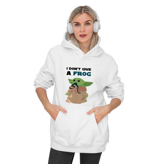 Funny sayings Baby Yoda I don't give a frog Quote Hoodies