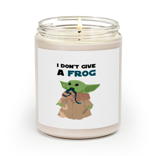 Funny sayings Baby Yoda I don't give a frog Quote Scented Candles