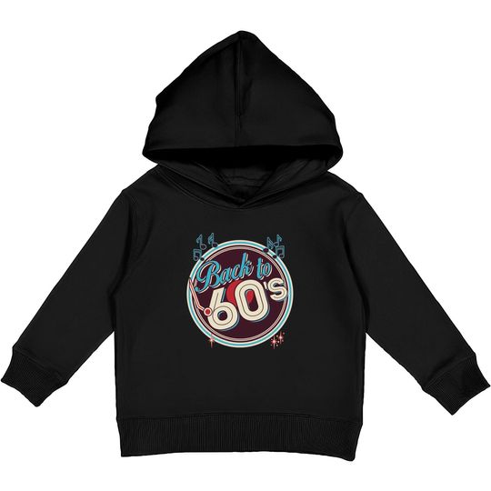 Discover Back to 60's Design - 60s Style - Kids Pullover Hoodies