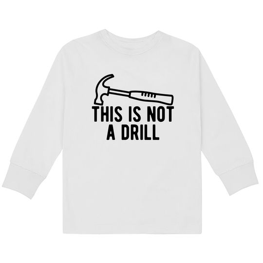 Discover This Is Not A Drill  Kids Long Sleeve T-Shirts